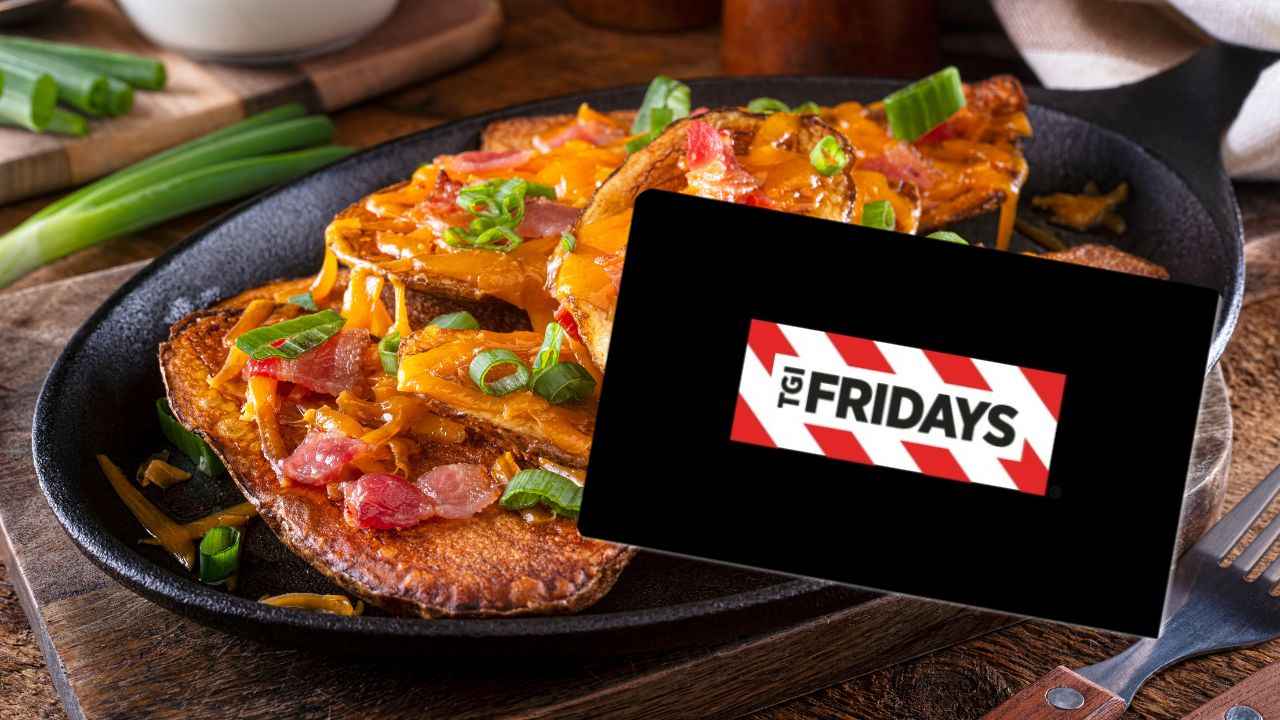 TGI Friday gift cards and a plate of potato skins